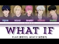 PLAVE [플레이브] - WHAT IF [달랐을까] LYRIC COLOR CODED [HAN/ROM/IND]