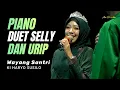 Lagu LUCU !!! PIANO - DUET SELLY DAN URIP | WAYANG SANTRI KI HARYO SUSILO