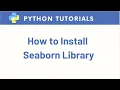How to Install seaborn in Python Anaconda Jupyter Notebook