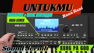 untukmu rana rani karaoke lirik berjalan nada wanita