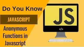 Learn Javascript - Anonymous Functions in Javascript