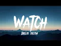Download Lagu Billie Eilish- Watch(lyrics) (when you call my name)(whatch my heart burn )