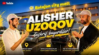 ALISHER UZOQOV BOLAJON CITY MALL DO’KONIGA TASHRIF BUYURDILAR🤩 (TO’LIQ VIDEO)💛
