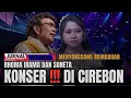 Lagu Cirebon !!! Siap Sambut Raja Dangdut#rhomairama #sonetagroup #forsaindonesia #aprilcirebon