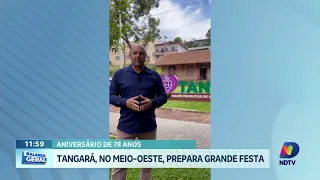 Aniversário de Tangará celebra tradição e produção de uvas