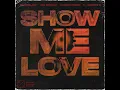 Show Me Love (feat. Robin S) (Extended Mix)