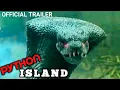 PYTHON ISLAND Trailer 2022