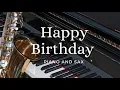 Download Lagu HAPPY BIRTHDAY INSTRUMENTAL (Piano \u0026 Sax - by hsc501)