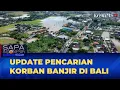 Download Lagu Gubernur dan BPBD Bali Update Pencarian Korban Banjir Bali | SAPA MALAM