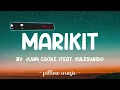 Marikit - Juan Caoile (Feat. Kyleswish) (Lyrics) 🎵