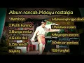 Download Lagu Full Album Rancak Melayu Nostalgia1_@Lodi tambunan Official