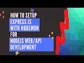 How to setup ExpressJS with Nodemon for NodeJS Web and API Development Spinsage
