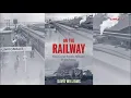 On the Railway: The Great South African Train Story – David Williams