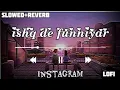 Download Lagu lofi music Ishq De Funniyar full song slowed reverb lofi #lofimusic #lofisong #lofi