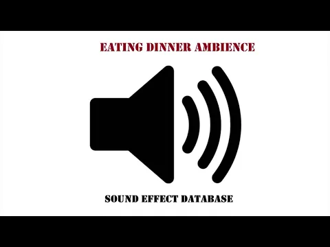 Download MP3 Eating Dinner Ambience Sound Effect