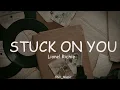 Download Lagu Lionel Richie - Stuck On You (Lyrics) (Loop Video)