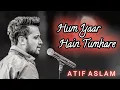 Download Lagu Hum Pyaar Hain Tumhare | ai | atifaslam | Haan Maine Bhi Pyaar Kiya | aimusic
