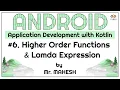 Higher Order Functions and Lamda Expression in Kotlin