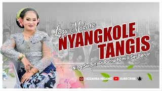 nyangkole tangis ning sulaini ft putra famili se benjir 2024