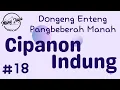 Lagu CIPANON INDUNG 18, Dongeng Enteng Mang Jaya, Carita Sunda @MangJayaOfficial
