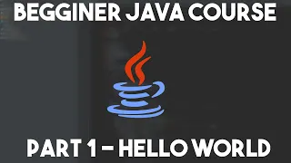 Beginner Java Tutorial Episode - Hello World