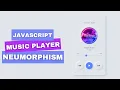 Neumorphism music player app in javascript tutorial HTML CSS Vanilla JS project for beginners