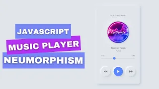 Neumorphism music player app in javascript tutorial HTML CSS Vanilla JS project for beginners