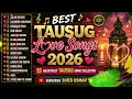 🎵 BEST TAUSUG LOVE SONGS 2026 | 15 Heartfelt Tausug Songs Collection | Shied Usman 🎵