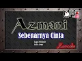 Download Lagu Azmani Sebenarnya Cinta Karaoke No Vocal