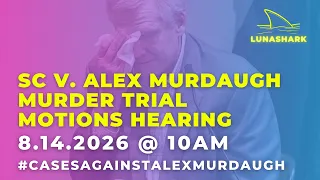 LIVE Pre-Trial Hearing Alex Murdaugh Retrial for Murders of Son Paul Wife Maggie