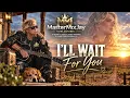 MasterMixJay – I’ll Wait for You | The Story of Love That Never Fades