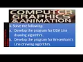 DDA Line drawing algorithm Bresenham s Line drawing algorithm Computer Graphics and Animation