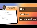iPad Stuck On Activation Lock 3 WAYS 100 DONE to Bypass iPad iCloud Lock
