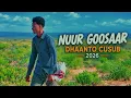 DHAANTO CUSUB NUUR GOOSAAR _ GAYIGA OO IDIL KU GOOBAHAYOO _ 2026 