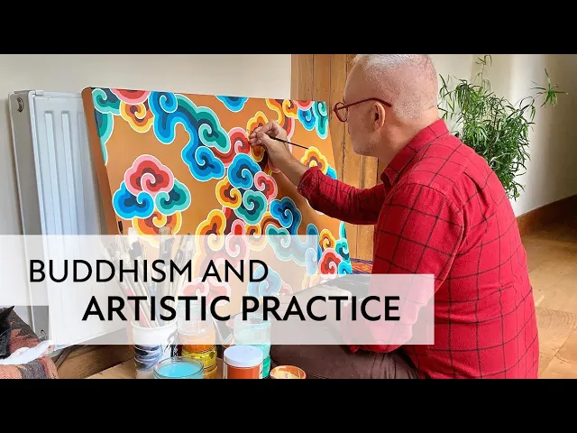Buddhism and Artistic Practice | Tashi Mannox