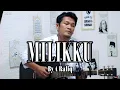 Download Lagu Dangdut ( MILIKKU ) By A Rafiq - Cover zanca