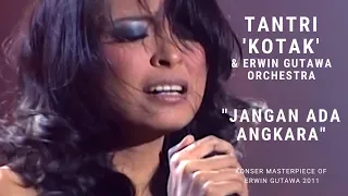 tantri kotak jangan ada angkara konser masterpiece of erwin gutawa 2011 