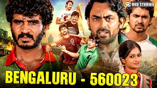 Bengaluru - 560023 | Karthik Jayaram, Sanjjanaa Galrani, Chandan Kumar, Chikkanna Hindi Dubbed Movie