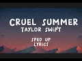 Download Lagu Taylor Swift - Cruel Summer - Sped up - (Lyrics)