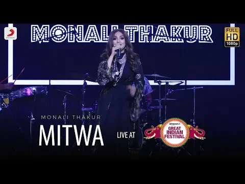 Download MP3 Mitwa - Live @ Amazon Great Indian Festival | Monali Thakur | Kabhi Alvida Naa Kehna