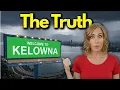 The TRUTH About Living in Kelowna BC What No One Tells You