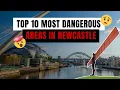 Top 10 Most Dangerous Areas In Newcastle