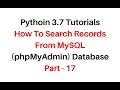 Python How To Search Records From Database MySQL phpMyAdmin 4 7