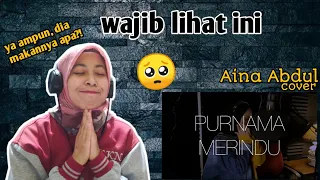 Download Purnama Merindu - Dato Siti Nurhaliza (Cover by AINA ABDUL) | 🇮🇩 REACTION MP3