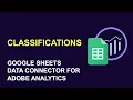 Upload Adobe Analytics Classifications from Google Sheets with Data Connector Add-on