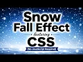 Snow Fall Effect featuring CSS No JavaScript Required