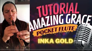 AMAZING GRACE FLUTE TUTORIAL NATIVE G Pocket Flute Flutetutorial Pocketflute 