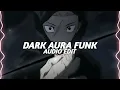 dark aura funk (slowed) - elude, zaylo [edit audio]