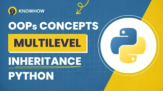 Master Multilevel Inheritance in Python