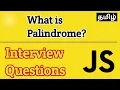Javascript Interview Questions What is Palindrome in Tamil